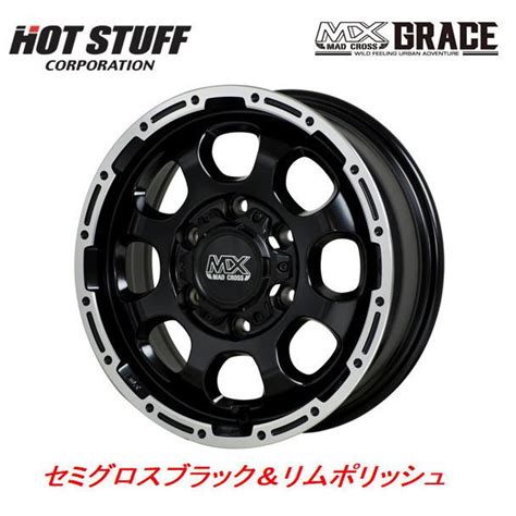 HOT STUFF ホットスタッフ マッドクロス GRACE グレイス 200系 ハイエース 6 5J 17 38 6H139 7 セミグロスブラックリムポリッシュ お得な4本SET 送料