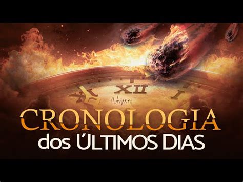 Cronologia Dos Ltimos Dias Como Ser O Fim Dos Tempos Nayra