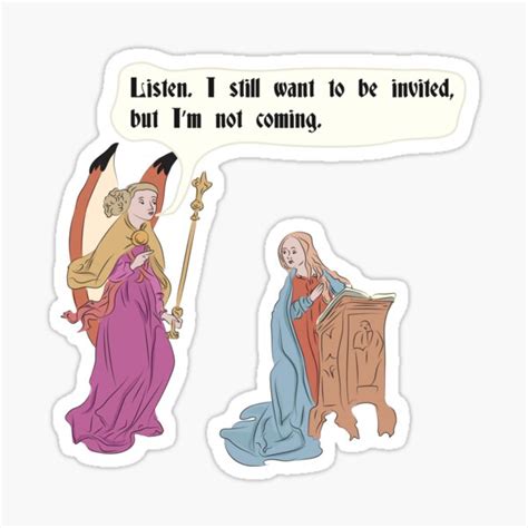 Medieval Art Memes I Want To Be Invited Sticker For Sale By Vixfx