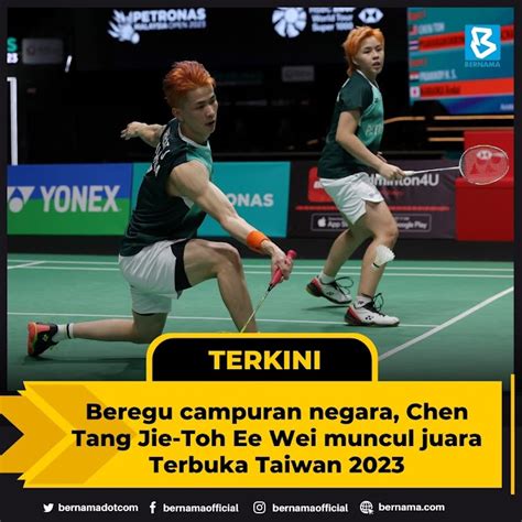 Chen Tang Jie Toh Ee Wei Muncul Juara Terbuka Taiwan