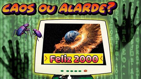 Bug do Milênio 2000 A Noite em que o Mundo Parou Será YouTube