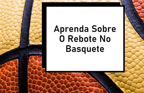 O Que Rebote No Basquete Dinotube Fr