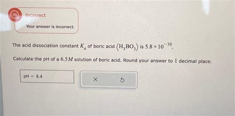 Solved The Acid Dissociation Constant Ka Of Boric Acid