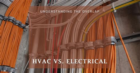 2024 Hvac Vs Electrical Understanding The Overlap Archova Visuals