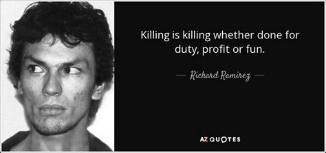 Quotes By Richard Ramirez A Z Quotes