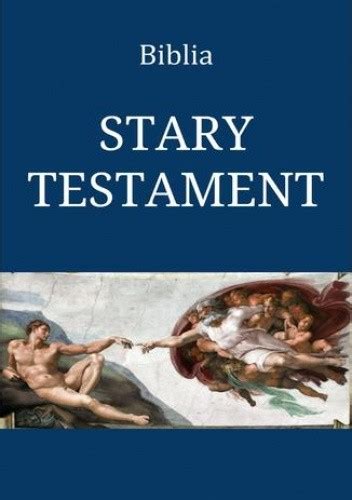 Biblia Stary Testament Jakub Wujek Ksi Ka W Lubimyczytac Pl