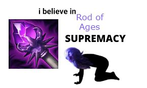 I belive Rod of Ages : r/LeagueOfMemes