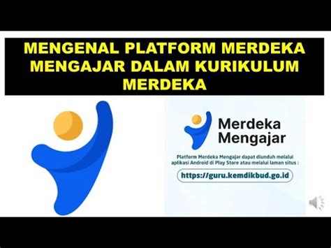 Mengenal Platform Merdeka Mengajar Dalam Kurikulum Merdeka Youtube My