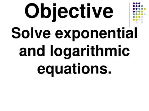 Solving Exponential And Logarithmic Functions Ppt Download