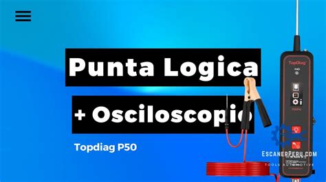 Punta lógica automotriz con Osciloscopio Topdiag P50 Pro YouTube