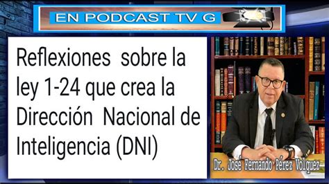 Reflexiones Sobre La Ley 1 24 Que Crea La Direccion Nacional De Inteligencia Dni Youtube