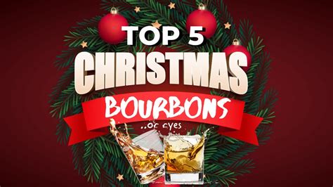 Top 5 Best Bourbons For Christmas Youtube