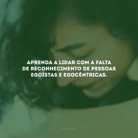 Frases De Falta De Reconhecimento Que Te Fortalecem Nessa Situa O