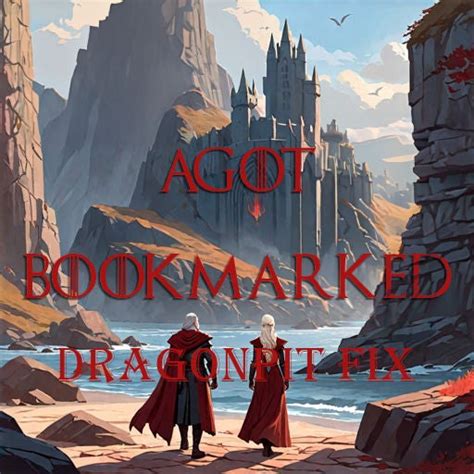 Agot Bookmarked Dragonpit Fix Paradox Mods