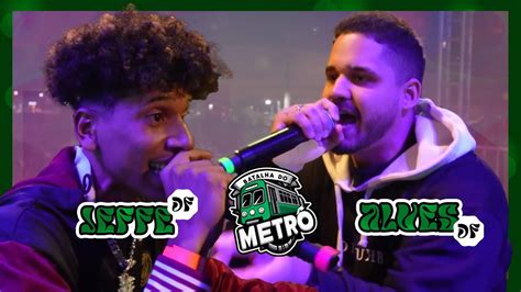 JEFF DF X ALVES DF PRIMEIRA FASE 165 BATALHA DO METRÔ YouTube