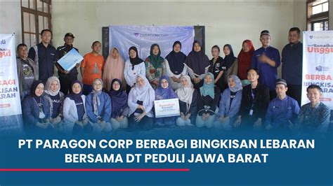 Pt Paragon Corp Berbagi Bingkisan Lebaran Bersama Dt Peduli Jawa Barat