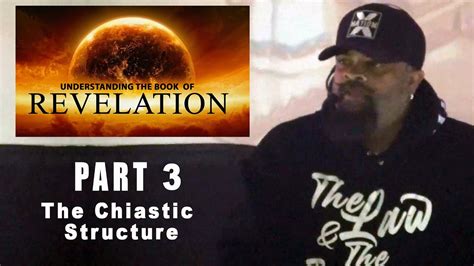 Understanding The Book Of Revelation The Chiastic Structure Youtube