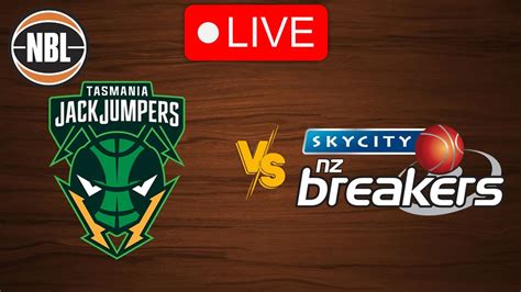 Live Tasmania JackJumpers Vs New Zealand Breakers Live Play By