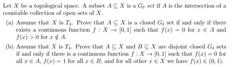 Solved Let X Be A Topological Space A Subset A X Is A Gδ