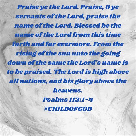 Psalm 1131 4 Praise Ye The Lord Praise O Ye Servants Of The Lord