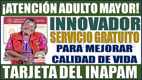 Atenci N Mayores Inapam Lanza Innovador Servicio Gratuito Para