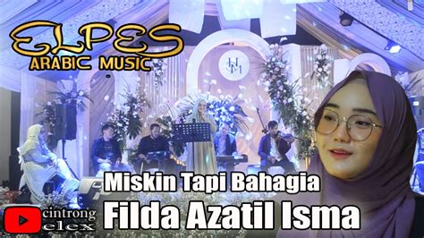 MISKIN TAPI BAHAGIA COVER FILDA AZATIL ISMA LIVE EL PES ARABIAN MUSIC