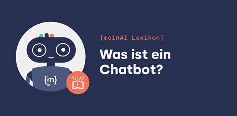 Was Ist Ein Chatbot Und Wie Funktioniert Er