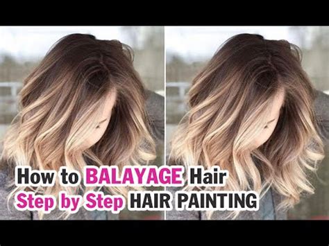 How To Balayage Step By Step Hair Painting Balayage Tutorial