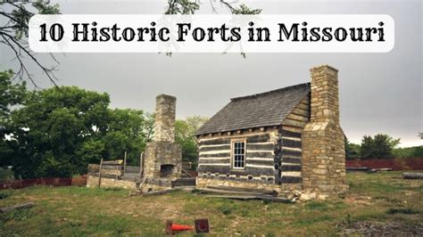 10 Historic Forts In Missouri Delving Into The Past