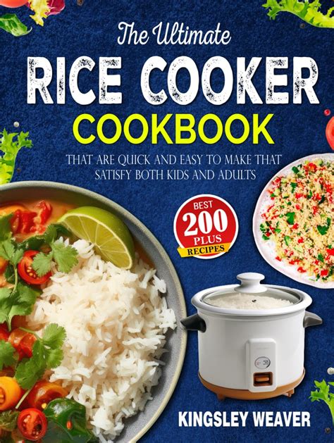 The Ultimate Rice Cooker Cookbook Best Recipes That Are Quick And