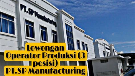 Pt Sp Manufacturing Batam Ruang Ilmu