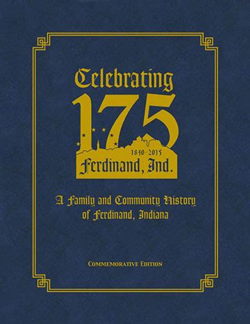 A Family and Community History of Ferdinand, IN – M. T. Publishing Company Inc.