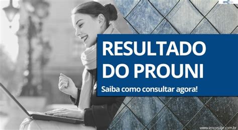 Descubra Como Consultar O Resultado Do Prouni Agora