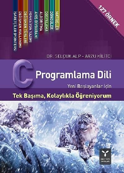 C Programlama Dili Selçuk Alp Arzu Kilitci Kitap