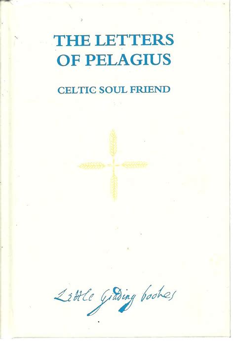 The Letters Of Pelagius Early Christian Writings Pelagius Van De