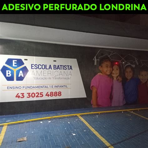 Adesivo Perfurado Londrina Artmax Comunica O Visual Londrina