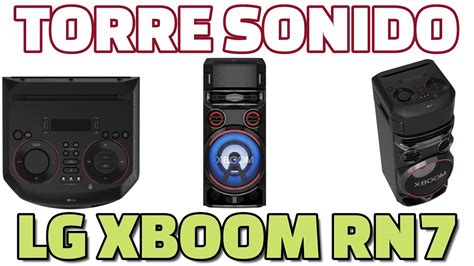 Torre Sonido 2023 con micrófono LG Xboom RN7 Review Reseña Español