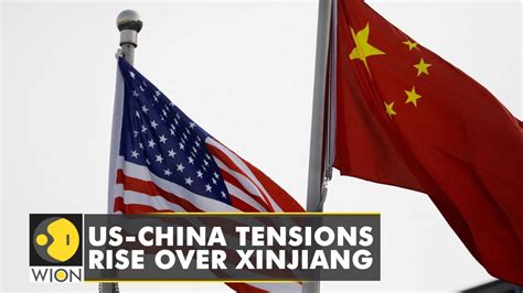 Tensions Between US China Continue To Escalate Xinjiang Latest