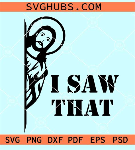 I Saw That Jesus Svg Jesus Peeking Svg Christian Shirt Svg Religious Svg