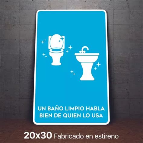 Señalamiento Un Baño Limpio Habla Bien Letrero 20x30 Meses Sin Intereses