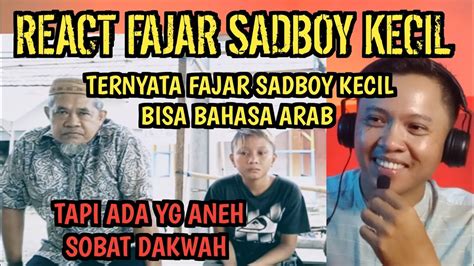 React Viral Fajar Sadboy Kecil Sudah Bisa Bahasa Arab Sumber Dakwah