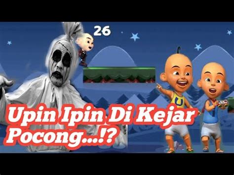 GAME HOROR TAPI LUCU UPIN IPIN DI KEJAR POCONG YouTube