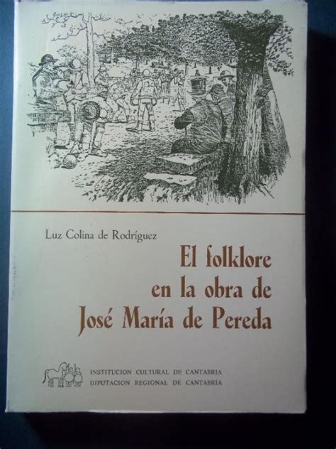 El folklore en la obra de José María de Pereda by Pereda J Mª de