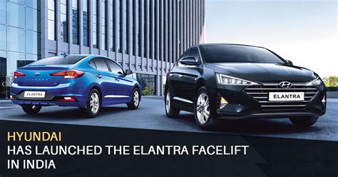 Hyundai Elantra Facelift Launched In India Price Starts At Inr 1589 Lakh