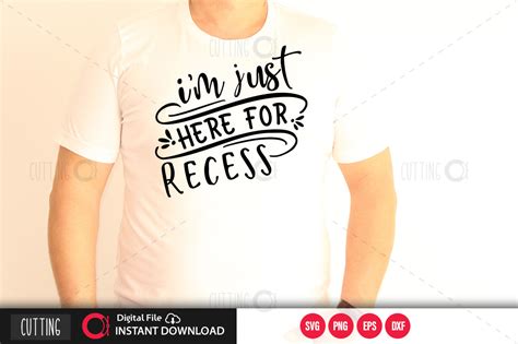 Im Just Here For Recess Svg Graphic By Printablesvg Creative Fabrica