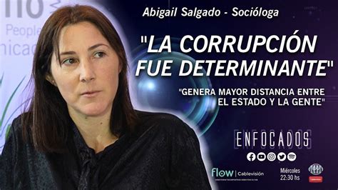 📢la CorrupciÓn Fue Determinante📢🔊 Abigail Salgado Socióloga Youtube