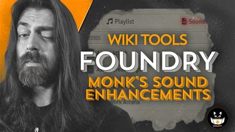 Foundry Vtt Monk S Sound Enhancements Wikitools D D E Youtube