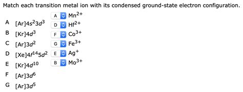 Solved Match Each Transition Metal Ion With Its Condensed