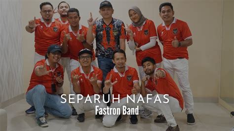 SEPARUH NAFAS DEWA 19 COVER BY FASTRON BAND YouTube