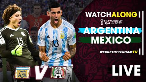 Argentina Vs Mexico World Cup LIVE WATCH ALONG YouTube